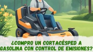 Compro un cortacésped a gasolina con control de emisiones