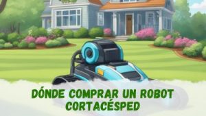 Dónde comprar un robot cortacésped