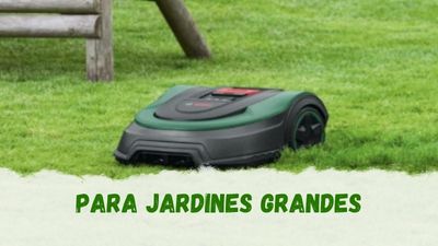 Los mejores robots cortacésped para jardines grandes