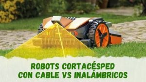 Robot cortacésped con cable o vs robot cortacésped inalámbrico