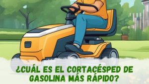 El cortacésped de gasolina más rápido